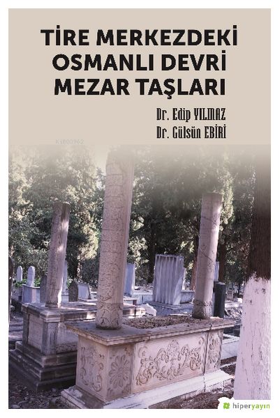 tire-merkezdeki-osmanli-devri-mezar-taslari