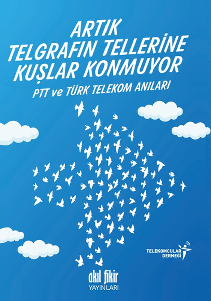 artik-telgrafin-tellerine-kuslar-konmuyor-ptt-ve-turk-telekom-anilari