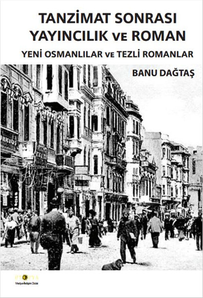 tanzimat-sonrasi-yayincilik-ve-roman-yeni-osmanlilar-ve-tezli-romanlar