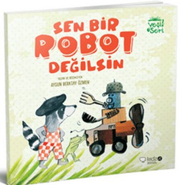 sen-bir-robot-degilsin