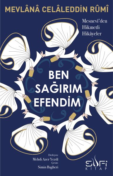 ben-sagirim-efendim-mesnevi-den-hikmetli-hikayeler