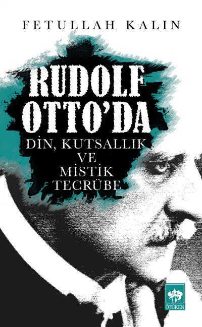 rudolf-otto-da-din-kutsallik-ve-mistik-tecrube