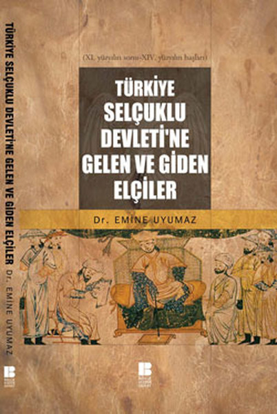 turkiye-selcuklu-devleti-ne-gelen-ve-giden-elciler