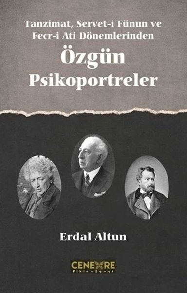 tanzimat-servet-i-funun-ve-fecr-i-ati-donemlerinden-ozgun-psikoportreler