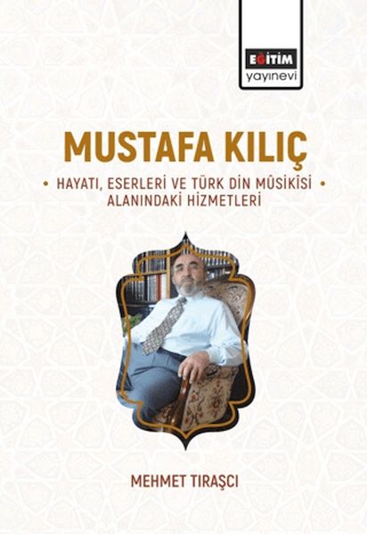 mustafa-kilic-hayati-eserleri-ve-turk-din-musikisi-alanindaki-hizmetleri