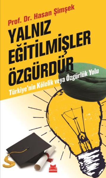 yalniz-egitilmisler-ozgurdur-turkiyenin-kolelik-ve-ozgurluk-yolu