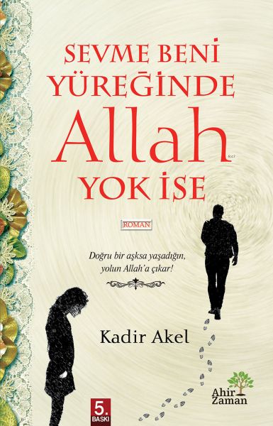 sevme-beni-yureginde-allah-yok-ise