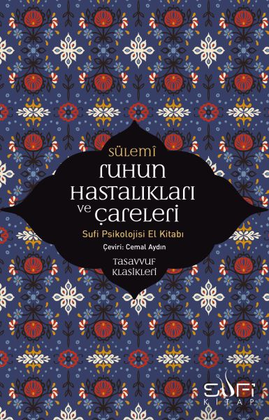 ruhun-hastaliklari-ve-careleri-sufi-psikolojisi-el-kitabi