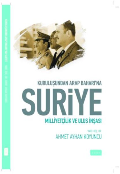 kurulusundan-arap-baharina-suriye-milliyetcilik-ve-ulus-insasi