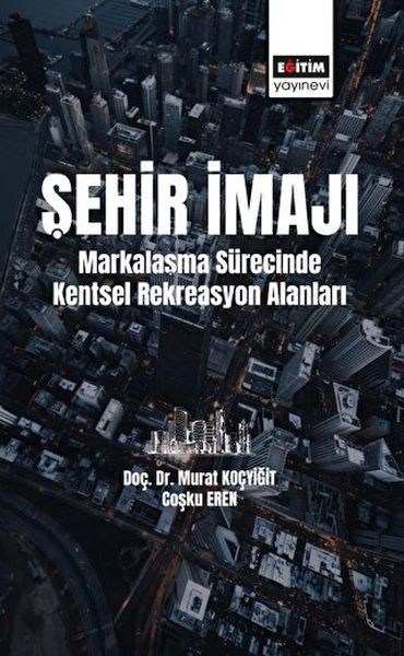 sehir-imaji-markalasma-surecinde-kentsel-rekreasyon-alanlari-tatmini