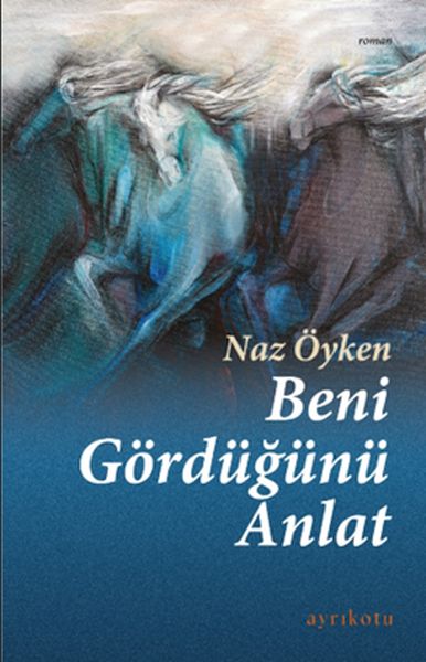 beni-gordugunu-anlat