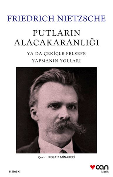 putlarin-alacakaranligi-ya-da-cekicle-felsefe-yapmanin-yollari