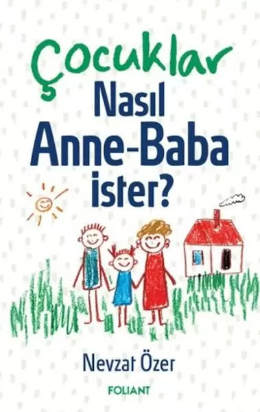 cocuklar-nasil-anne-baba-ister