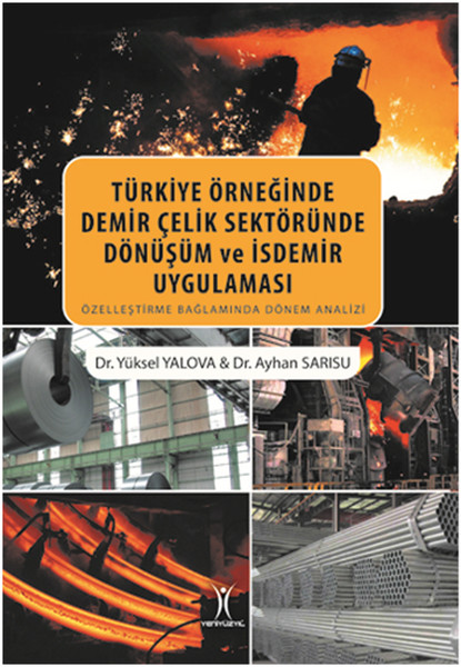 turkiye-orneginde-demir-celik-sektorunde-donusum-ve-isdemir-uygulamasi