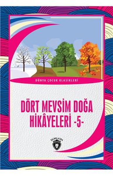 dort-mevsim-doga-hikayeleri-5-dunya-cocuk-klasikleri-7-12-yas