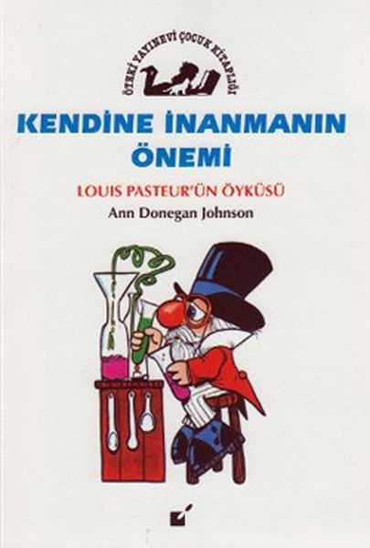 kendine-inanmanin-onemi-louis-pasteur-un-oykusu