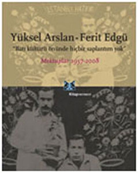 yuksel-arslan-ferit-edgu-mektuplar-1957-2008