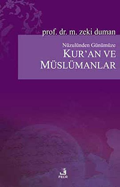 nuzulunden-gunumuze-kur-an-ve-muslumanlar