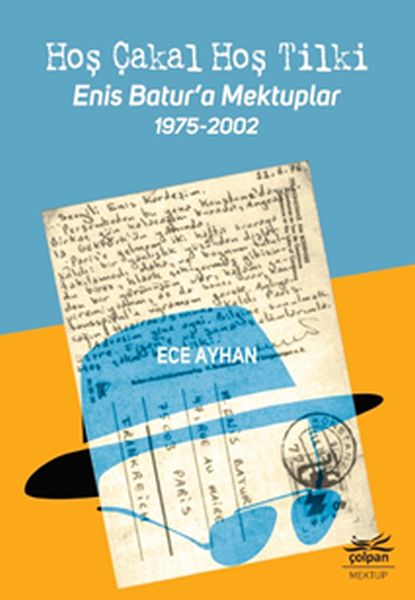 hos-cakal-hos-tilki-enis-batur-a-mektuplar-1975-2002