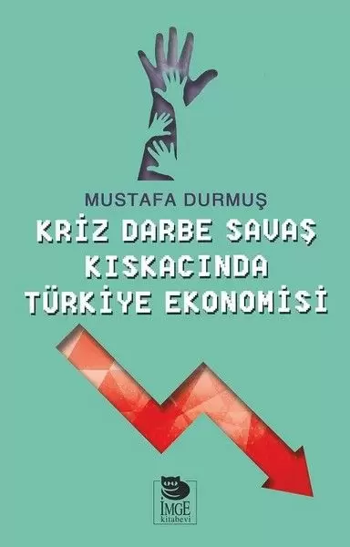 kriz-darne-savas-kiskacinda-turkiye-ekonomisi