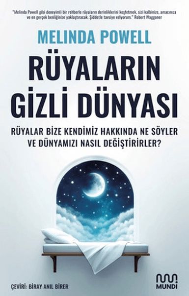 ruyalarin-gizli-dunyasi-ruyalar-bize-kendimiz-hakkinda-ne-soyler-ve-dunyamizi-nasil-degistirirler