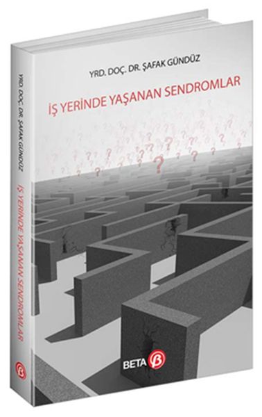 is-yerinde-yasanan-sendromlar