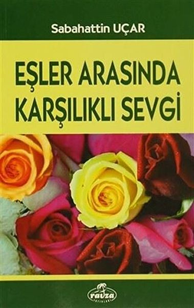 esler-arasinda-karsilikli-sevgi-omur-boyu-mutluluk-serisi-1