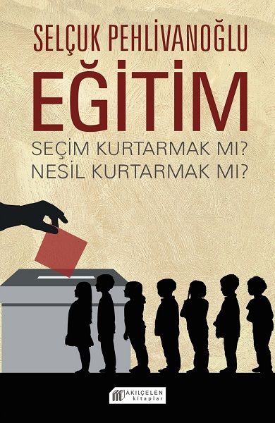 egitim-secim-kurtarmak-mi-nesil-kurtarmak-mi