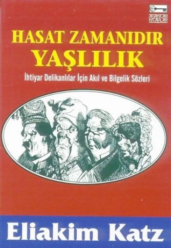 hasat-zamanidir-yaslilik