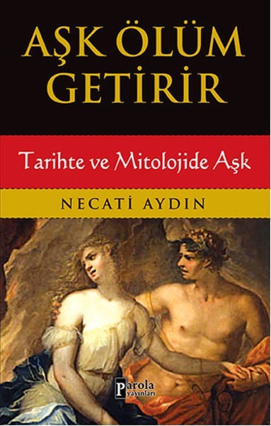 ask-olum-getirir-tarihte-ve-mitolojide-ask