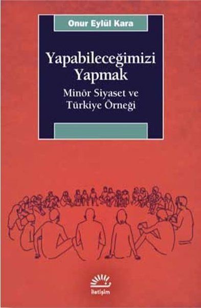 yapabilecegimizi-yapmak-minor-siyaset-ve-turkiye-ornegi