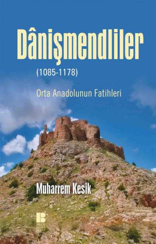 danismendliler-orta-anadolunun-fatihleri