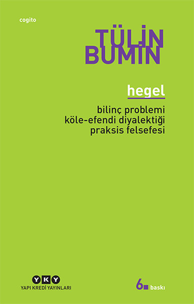 hegel-bilinc-problemi-kole-efendi-diyalektigi-praksis-felsefesi