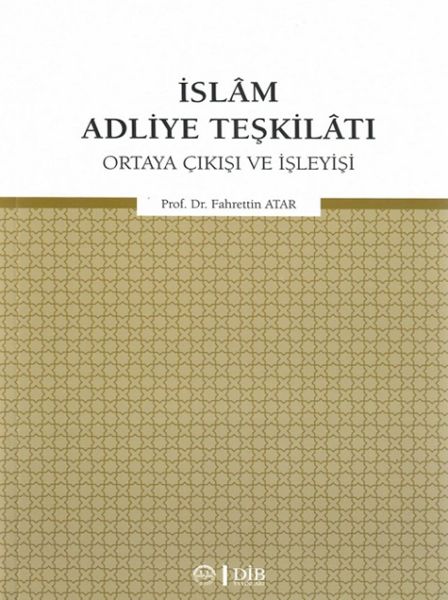 islam-adliye-teskilati-ortaya-cikisi-ve-isleyisi