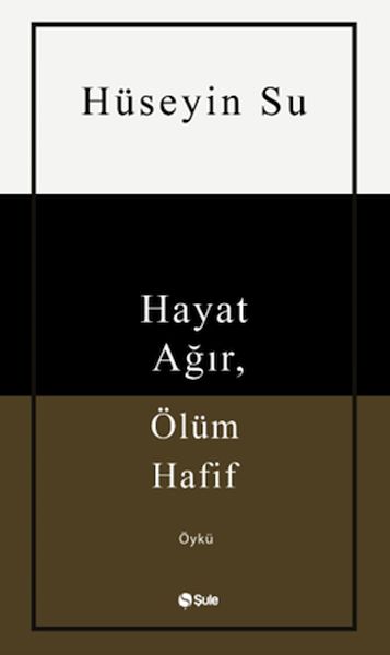 hayat-agir-olum-hafif