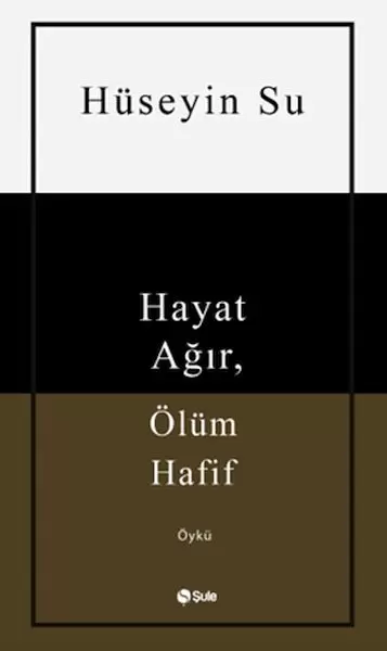 hayat-agir-olum-hafif