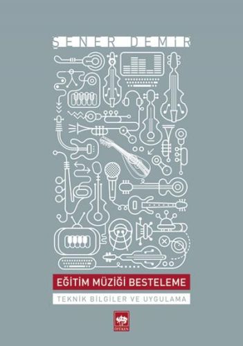 egitim-muzigi-besteleme-teknik-bilgiler-ve-uygulama