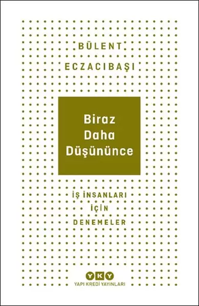 biraz-daha-dusununce-is-insanlari-icin-denemeler