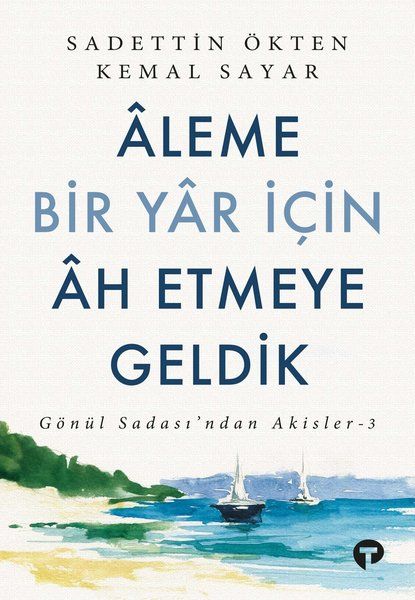 aleme-bir-yar-icin-ah-etmeye-geldik