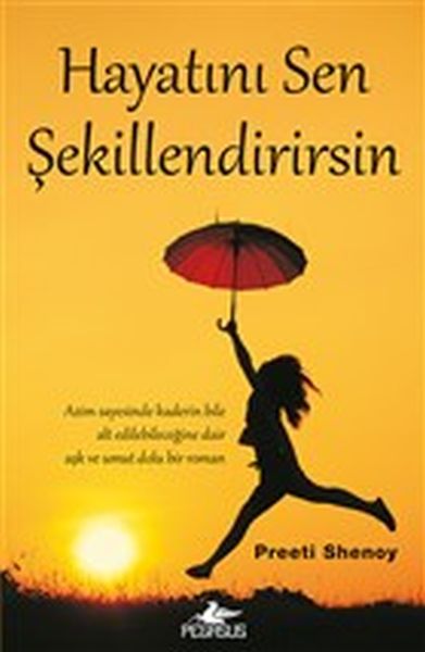 hayatini-sen-sekillendirirsin