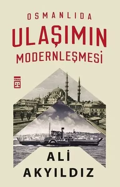 osmanlida-ulasimin-modernlesmesi