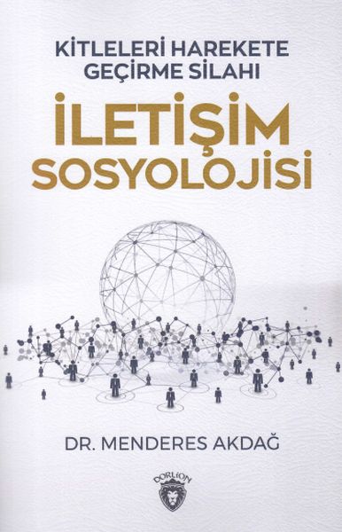 iletisim-sosyolojisi-kitleleri-harekete-gecirme-silahi