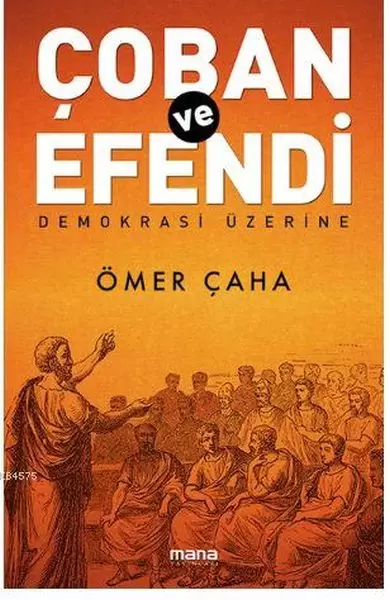 coban-ve-efendi-demokrasi-uzerine