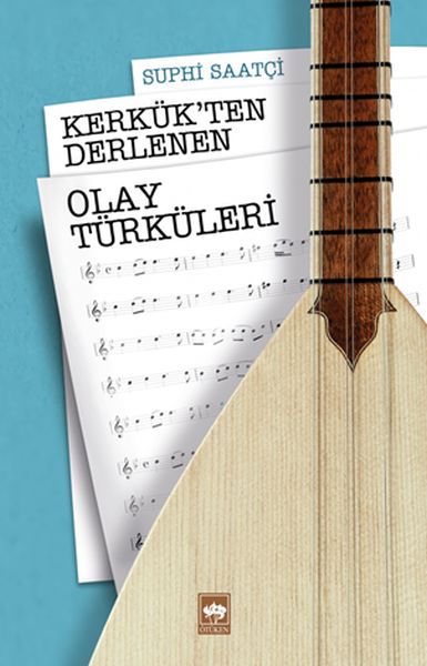 kerkuk-ten-derlenen-olay-turkuleri