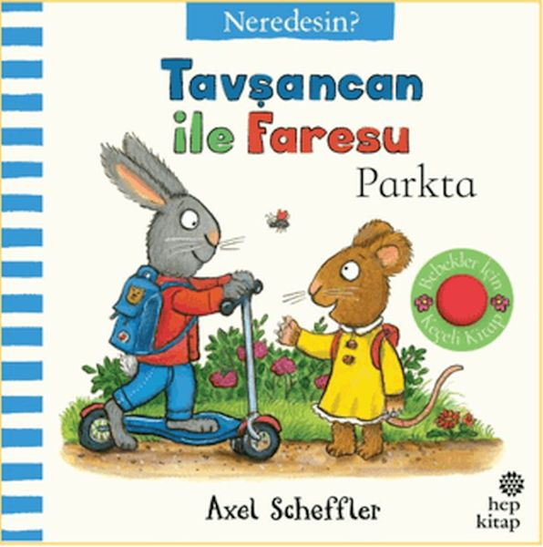 tavsancan-ile-faresu-parkta-neredesin