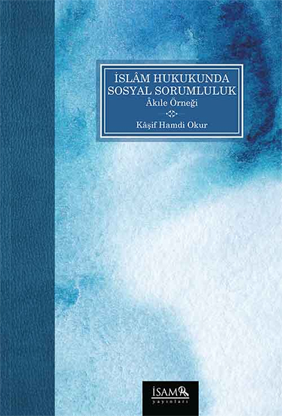 islam-hukukunda-sosyal-sorumluluk-akile-ornegi