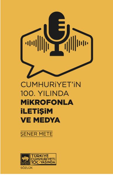 cumhuriyet-in-100-yilinda-mikrofonla-iletisim-ve-medya