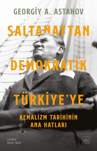 saltanattan-demokratik-turkiye-ye-kemalizm-tarihinin-ana-hatlari