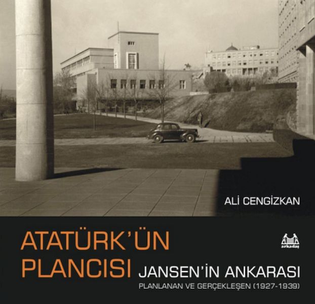 ataturk-un-plancisi-jansen-in-ankarasi