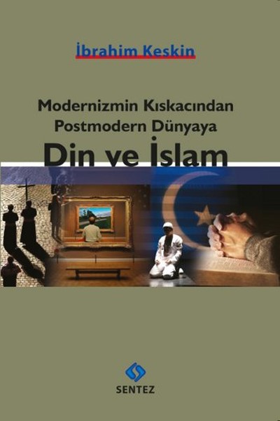 modernizmin-kiskacindan-postmodern-dunyaya-din-ve-islam